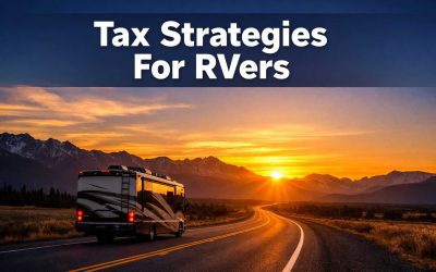 Tax Strategies For RVers: The Ultimate Guide to Saving Money on the Road in 2026